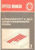 Messinger Géza - Építési munkák 7. - Előregyártott E jelű vasbetongerendás födém