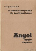 Dr. Bartáné Aranyi Edina,Dr. Szentiványi Ivánné - Angol nyelv alapfokon