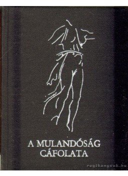 Tandi Lajos - A mulandóság cáfolata (mini) Tandi Lajos - A mulandóság cáfolata (mini), Szeged 1982 antikvár könyv