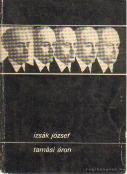 Izsák József - Tamási Áron Izsák József - Tamási Áron, Bukarest 1969 antikvár könyv