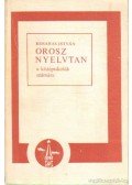 Kosaras István - Orosz nyelvtan a középiskolák számára