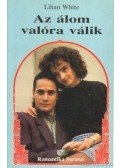 White, Lilian - Az álom valóra válik
