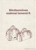 Csonka Károlyné - Bőrdíszműves szakmai ismeret II.