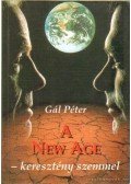 Gál Péter - A New Age keresztény szemmel