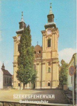 Dercsényi Balázs - Székesfehérvár - Székesegyház Dercsényi Balázs - Székesfehérvár - Székesegyház, Budapest 1982 antikvár könyv