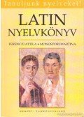Ferenczi Attila,Monostori Martina - Latin nyelvkönyv