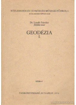 Sándor László - Geodézia I. Sándor László - Geodézia I., Budapest 1976 antikvár könyv