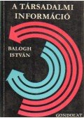 Balogh István - A társadalmi információ