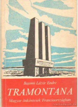 Bajomi Lázár Endre - Tramontana Bajomi Lázár Endre - Tramontana, Budapest 1984 antikvár könyv