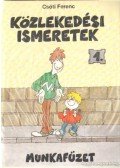 Csóti Ferenc - Közlekedési ismeretek 1. munkafüzet