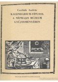 Cserbák András - Kalendárium-típusok a Néprajzi Múzeum gyűjteményében