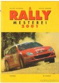 Dávid Sándor,Bálint Richárd - A Rally mesterei 2001