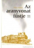 Szőcs Zoltán - Az aranyvonat füstje (dedikált)