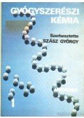 Szász György - Gyógyszerészi kémia I. kötet