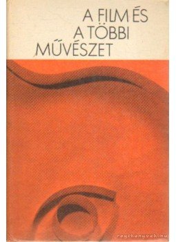 Kenedi János - A film és a többi művészet Kenedi János - A film és a többi művészet, Budapest 1977 antikvár könyv