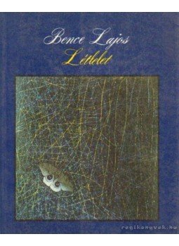 Bence Lajos - Létlelet (dedikált) Bence Lajos - Létlelet (dedikált), Lendva 1989 antikvár könyv