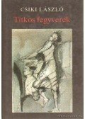 Csiki László - Titkos fegyverek