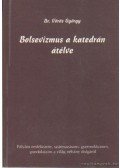 Vörös György dr. - Bolsevizmus a katedrán átélve (dedikált)