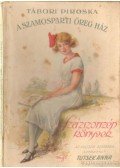 Tutsek Anna,Tábori Piroska - A szamosparti öreg ház