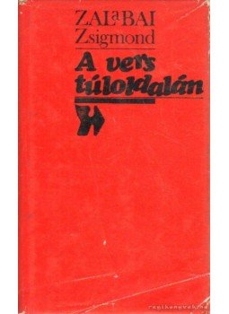Zalabai Zsigmond - A vers túloldalán (dedikált) Zalabai Zsigmond - A vers túloldalán (dedikált), Bratislava 1974 antikvár könyv