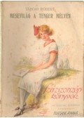 Tábori Róbert,Tutsek Anna - Mesevilág a tenger mélyén