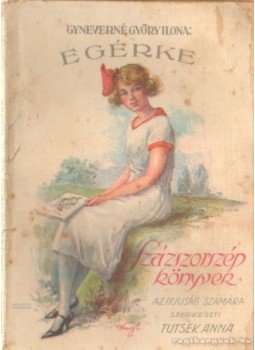 Gyneverné Györi Ilona, Tutsek Anna - Egérke Gyneverné Györi Ilona, Tutsek Anna - Egérke, Budapest 1927 antikvár könyv
