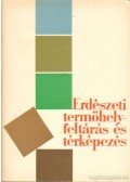Király László,Dr. Tóth Béla,Dr. Szodfridt István,Babos Imre Dr.,Horváthné dr. Proszt Sára,Járó Zoltán dr. - Erdészeti termőhelyfeltárás és térképezés