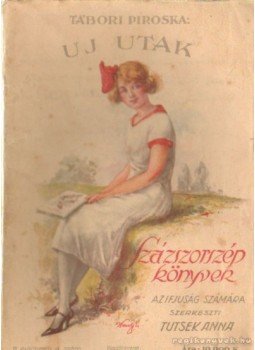Tábori Piroska, Tutsek Anna - Uj utak Tábori Piroska, Tutsek Anna - Uj utak, Budapest 1926 antikvár könyv