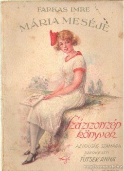 Farkas Imre, Tutsek Anna - Mária meséje Farkas Imre, Tutsek Anna - Mária meséje, Budapest 1926 antikvár könyv