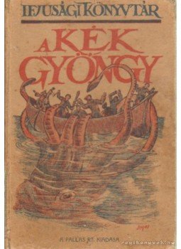 JR, Sam Scoville - A kék gyöngy JR, Sam Scoville - A kék gyöngy, Budapest 1926 antikvár könyv