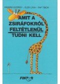 Kaszás György - Amit a zsiráfokról feltétlenül tudni kell