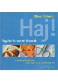 Schmidt, Oliver - Haj! - Egyéni és vonzó frizurák