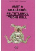 Kaszás György - Amit a koalákról feltétlenül tudni kell