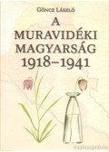 Göncz László - A muravidéki magyarság 1918-1941 (dedikált)