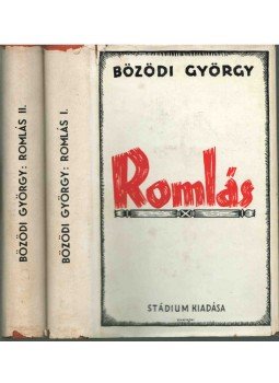 Bözödi György - Romlás I-II. Bözödi György - Romlás I-II., Budapest 1939 antikvár könyv