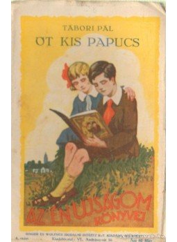 Tábori Pál - Öt kis papucs Tábori Pál - Öt kis papucs, Budapest 1932 antikvár könyv