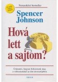 Johnson, Spencer - Hová lett a sajtom?