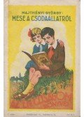 Majthényi György - Mese a csodaállatról