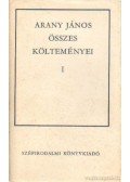 Arany János - Arany János összes költeményei I-II.