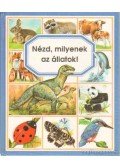 Selley, Lindsey,Emilie Beaumont - Nézd, milyenek az állatok!