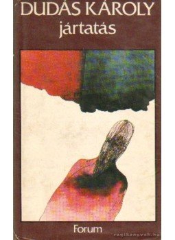 Dudás Károly - Jártatás (dedikált) Dudás Károly - Jártatás (dedikált), Szabadka 1980 antikvár könyv