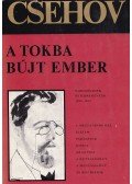 Anton Pavlovics Csehov - A tokba bújt ember