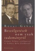 Révai Gábor - Beszélgetések nem csak tudományról