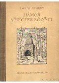 Ember György - Hámor a hegyek között