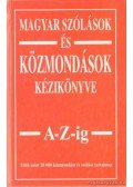 Margalits Ede - Magyar szólások és közmondások kézikönyve A-Z-ig