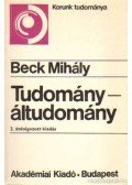 Beck Mihály - Tudomány – áltudomány