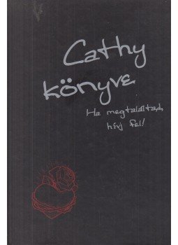Tomanné Jankó Katalin (szerk.) - Cathy könyve Tomanné Jankó Katalin (szerk.) - Cathy könyve, Budapest 2007 antikvár könyv
