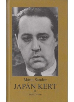 Márai Sándor - Japán kert II. Márai Sándor - Japán kert II., Pozsony 2004 antikvár könyv