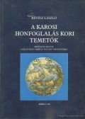 Révész László - A karosi honfoglalás kori temetők