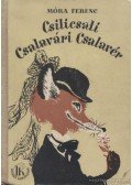Móra Ferenc - Csilicsali Csalavári Csalavér / Csalavári Csalavér újabb kalandjai